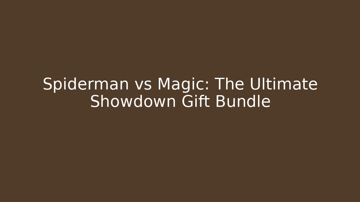 Spiderman vs Magic: The Ultimate Showdown Gift Bundle