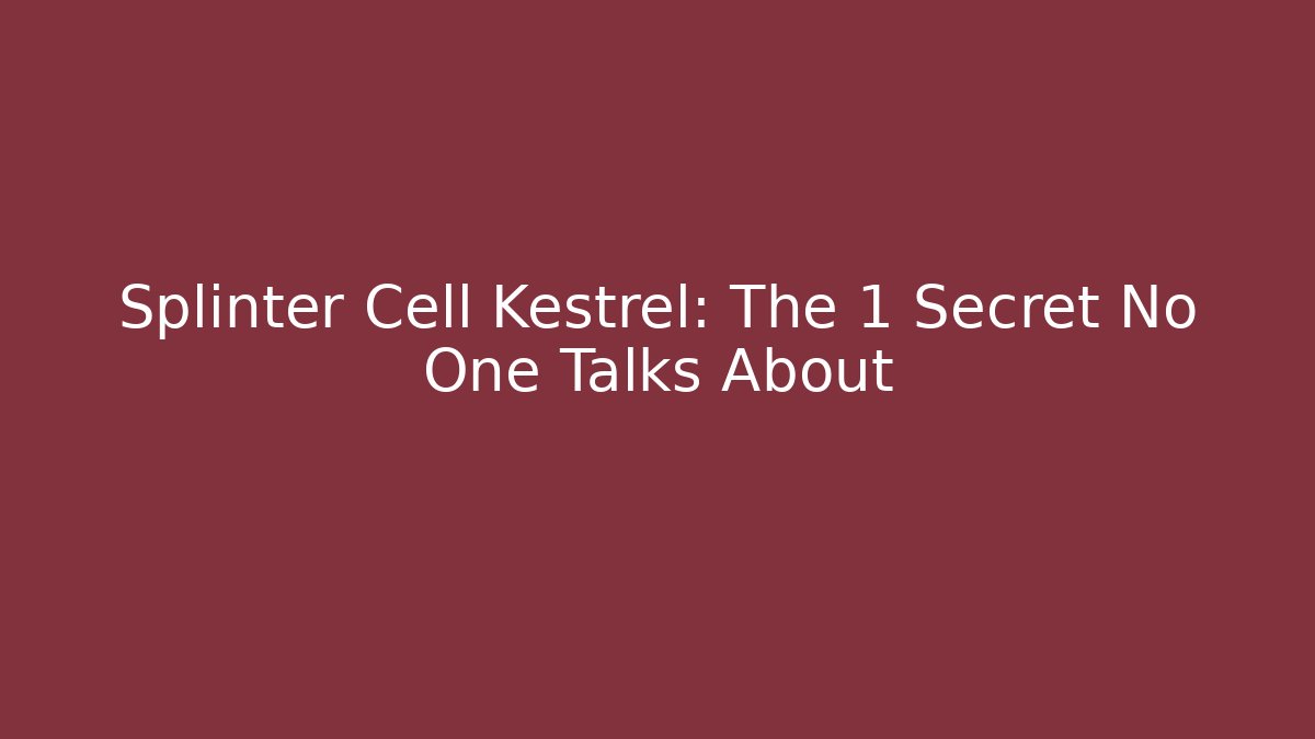 Splinter Cell Kestrel: The 1 Secret No One Talks About - Create More Assets