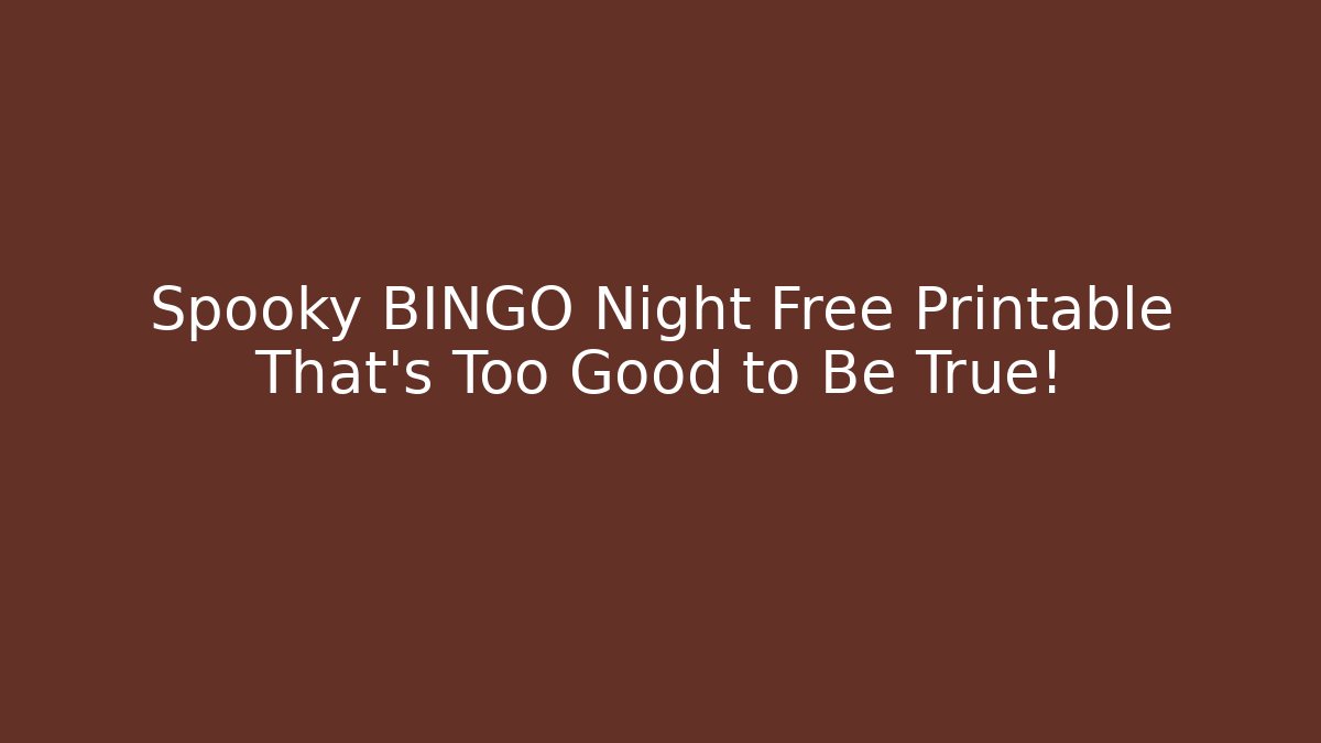 Spooky BINGO Night Free Printable That’s Too Good to Be True!