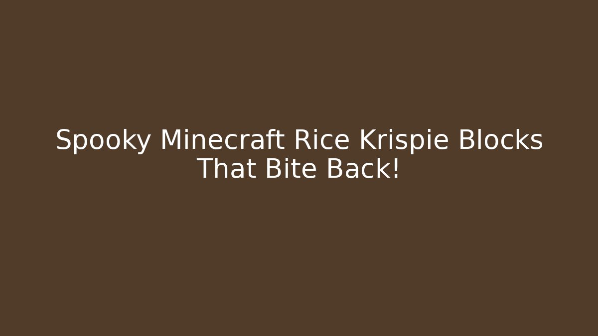 Spooky Minecraft Rice Krispie Blocks That Bite Back!