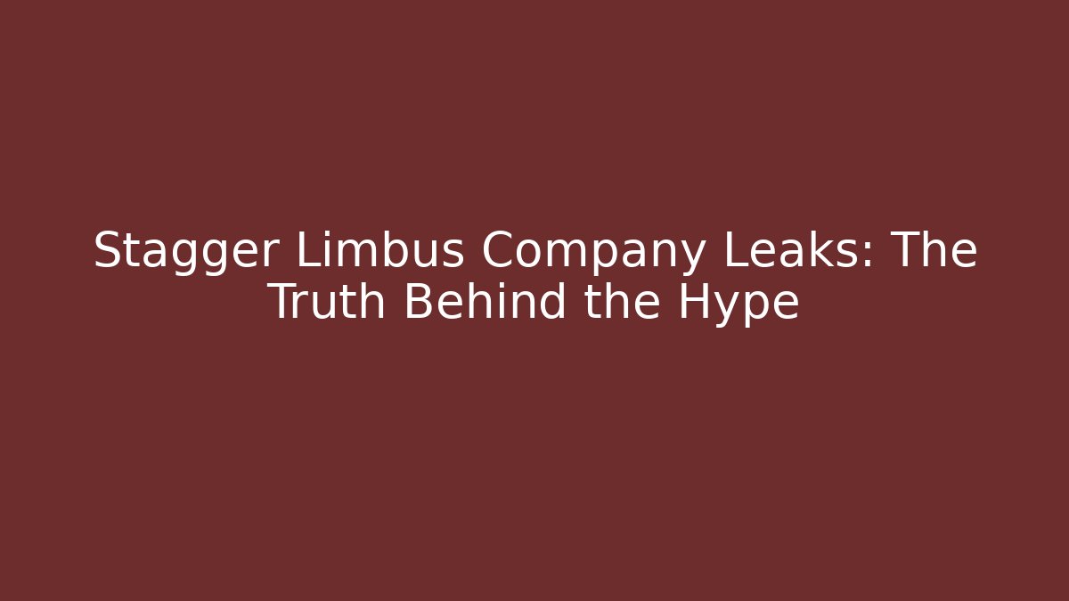 Stagger Limbus Company Leaks: The Truth Behind the Hype