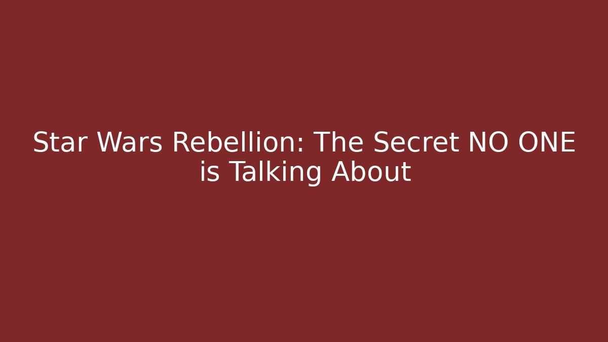 Star Wars Rebellion: The Secret NO ONE is Talking About