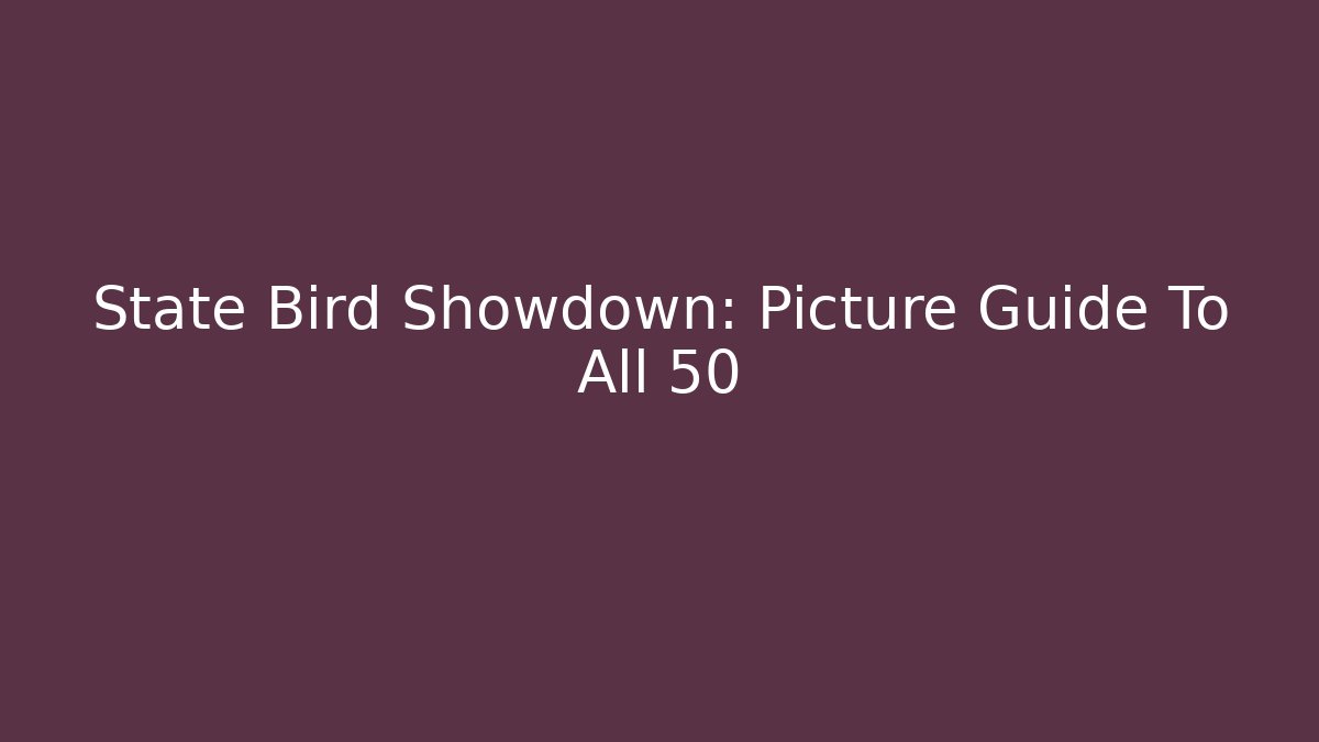 State Bird Showdown: Picture Guide To All 50 - Create More Assets
