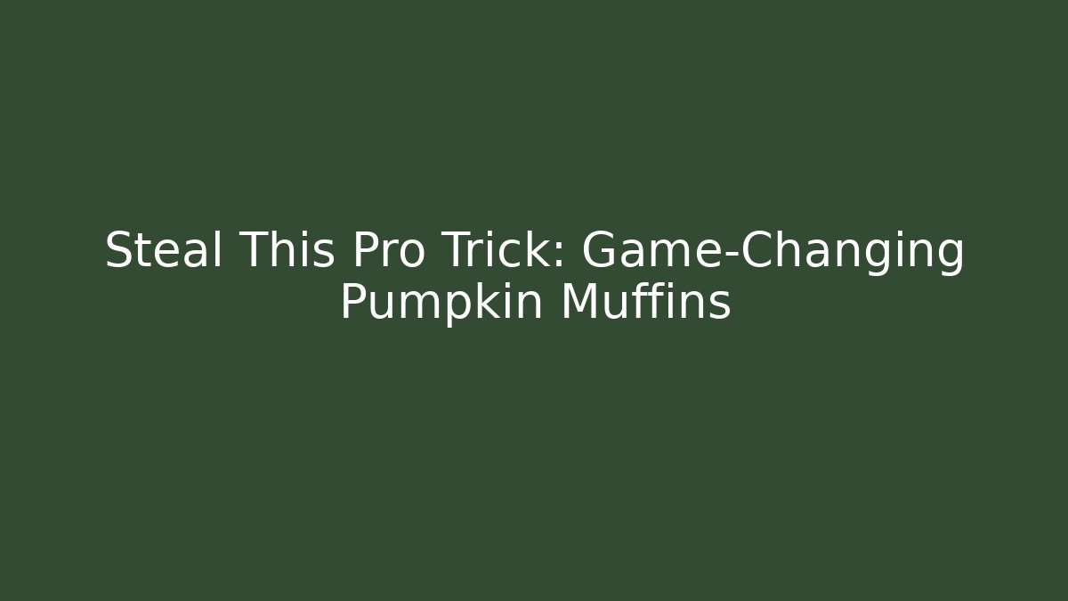 Steal This Pro Trick: Game-Changing Pumpkin Muffins - Create More Assets