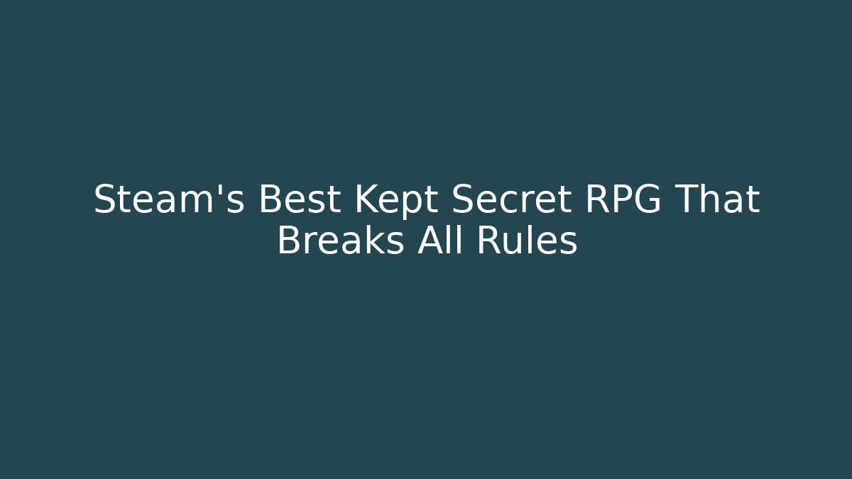 Steam's Best Kept Secret RPG That Breaks All Rules