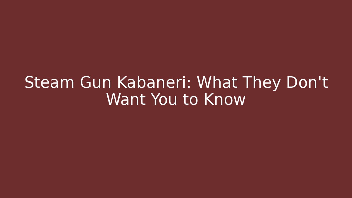 Steam Gun Kabaneri: What They Don't Want You to Know