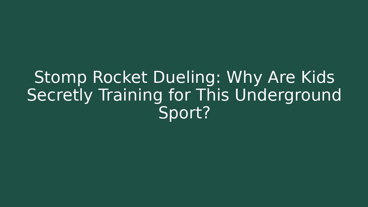 Stomp Rocket Dueling: Why Are Kids Secretly Training for This Underground Sport?