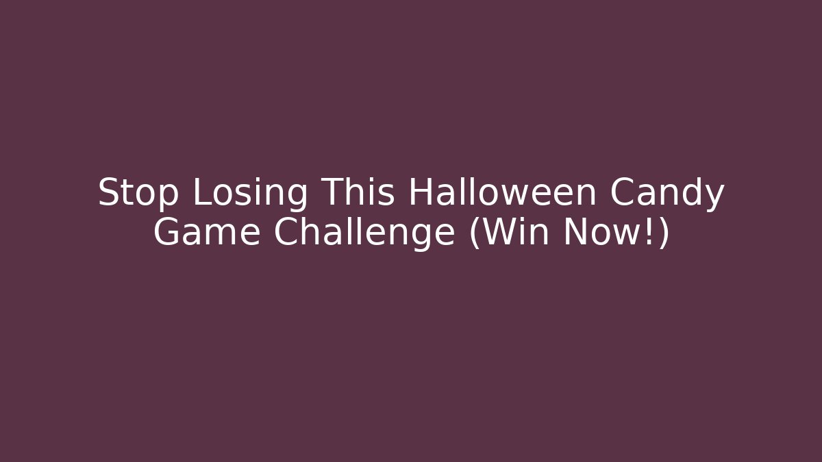 Stop Losing This Halloween Candy Game Challenge (Win Now!) - Create More Assets
