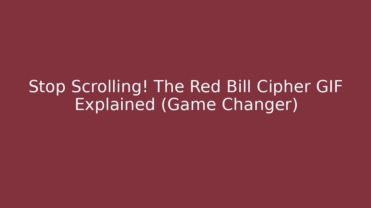 Stop Scrolling! The Red Bill Cipher GIF Explained (Game Changer) - Create More Assets