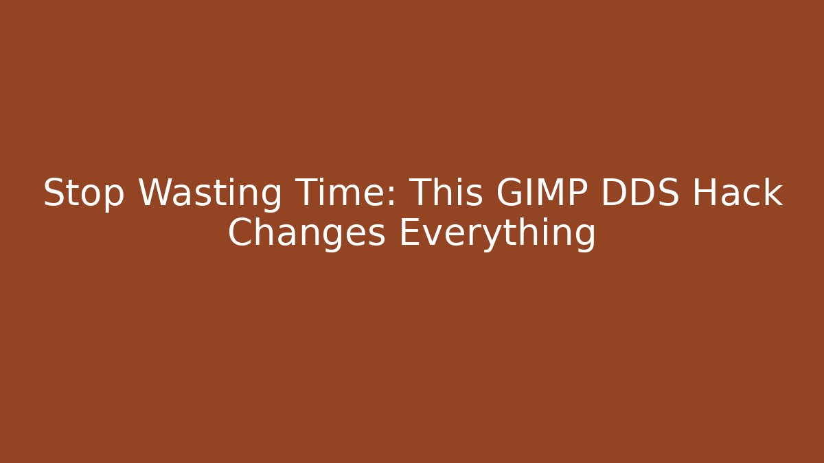 Stop Wasting Time: This GIMP DDS Hack Changes Everything - Create More Assets