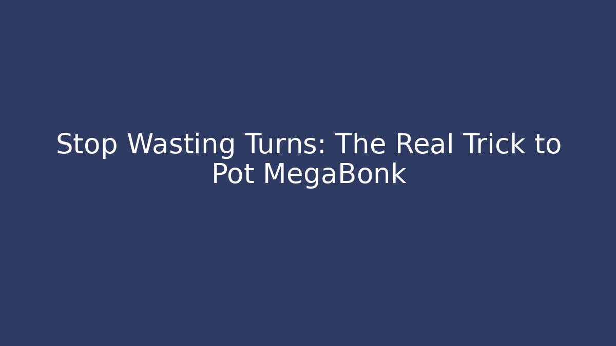 Stop Wasting Turns: The Real Trick to Pot MegaBonk