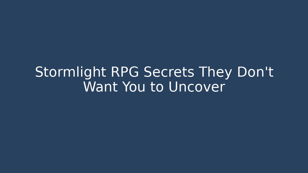 Stormlight RPG Secrets They Don't Want You to Uncover