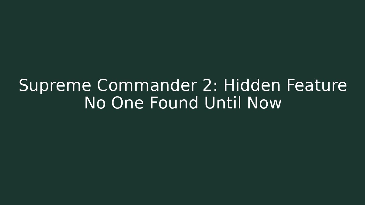 Supreme Commander 2: Hidden Feature No One Found Until Now - Create More Assets