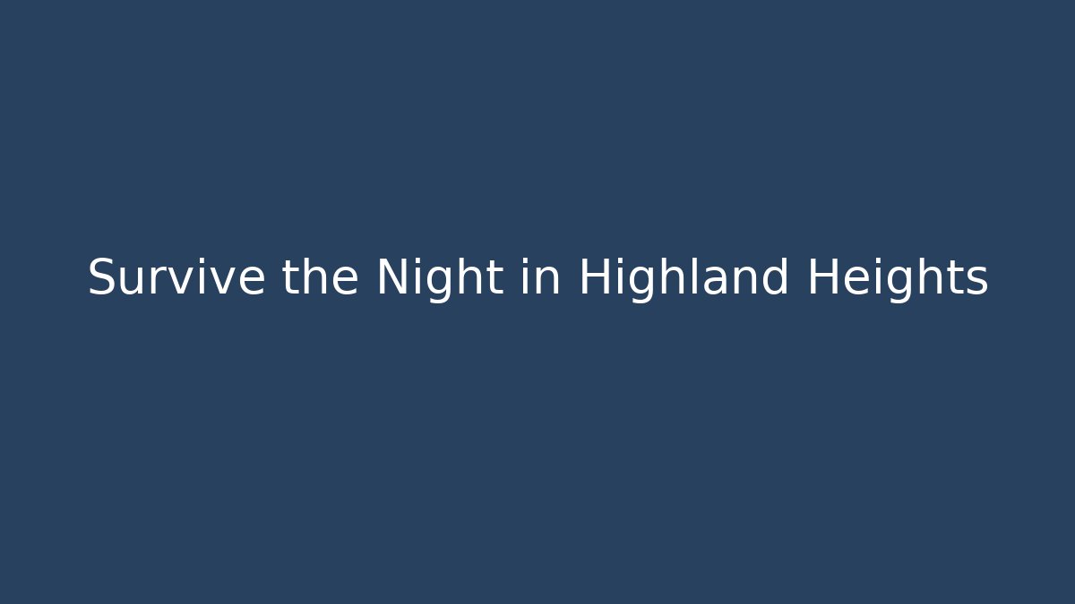 Survive the Night in Highland Heights