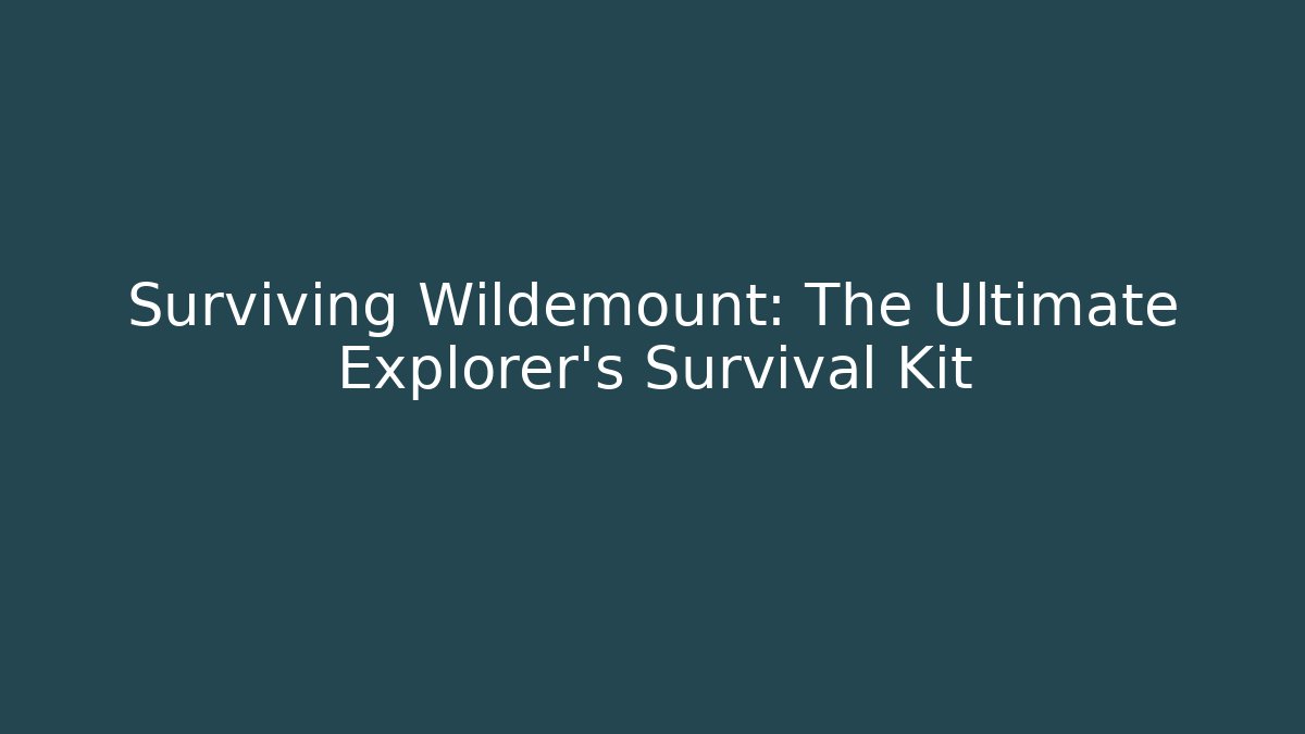 Surviving Wildemount: The Ultimate Explorer's Survival Kit