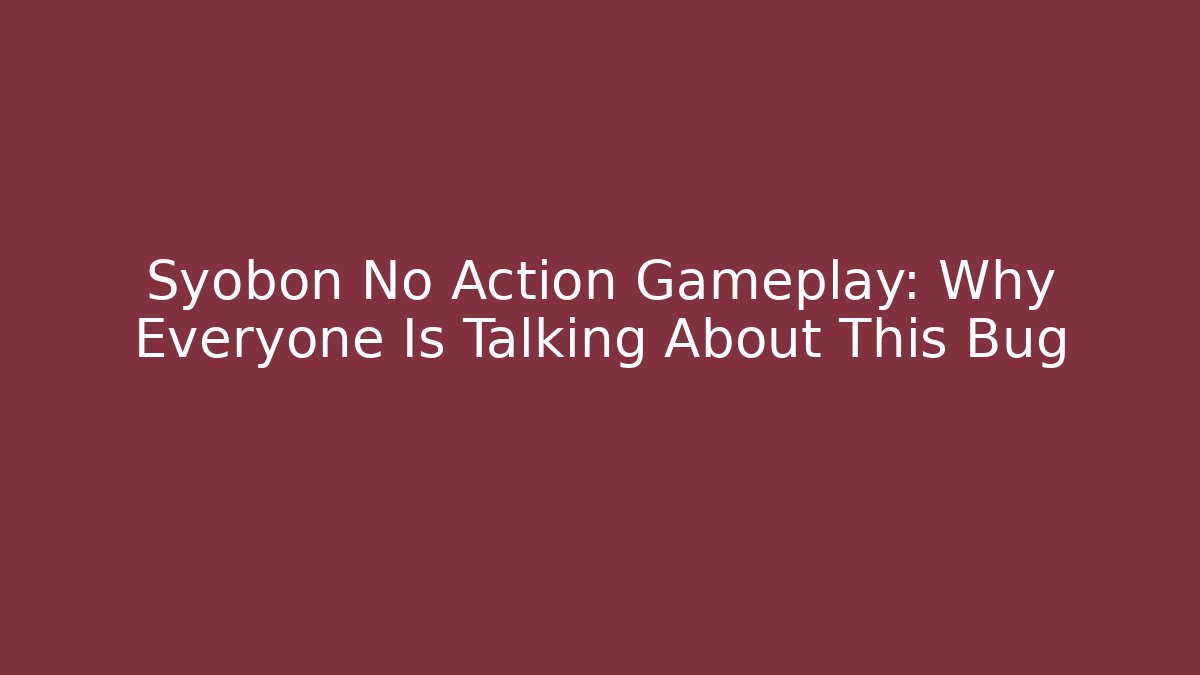Syobon No Action Gameplay: Why Everyone Is Talking About This Bug - Create More Assets