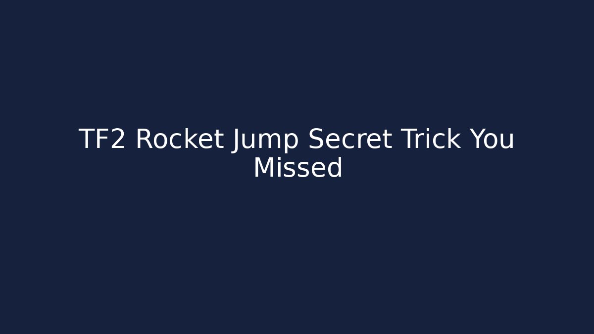 TF2 Rocket Jump Secret Trick You Missed