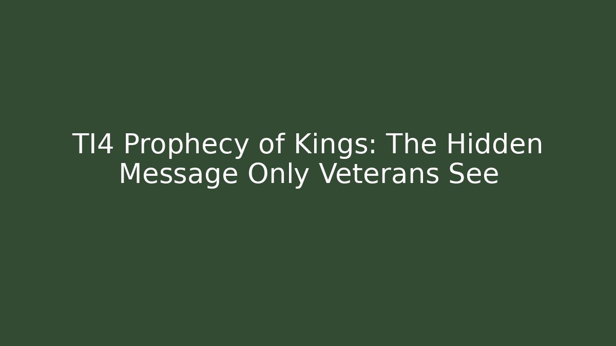 TI4 Prophecy of Kings: The Hidden Message Only Veterans See