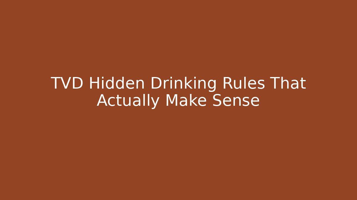 TVD Hidden Drinking Rules That Actually Make Sense