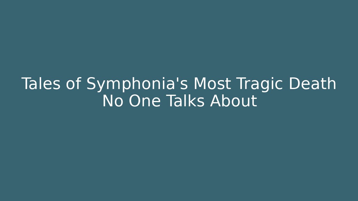 Tales of Symphonia's Most Tragic Death No One Talks About