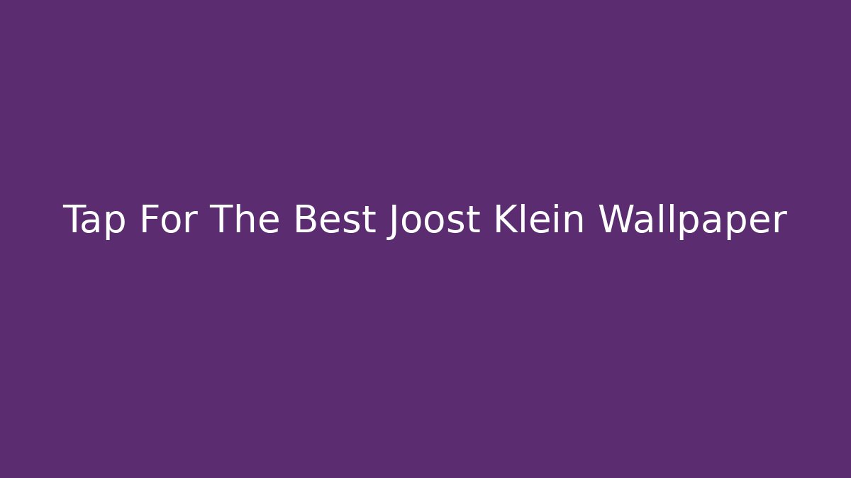 Tap For The Best Joost Klein Wallpaper