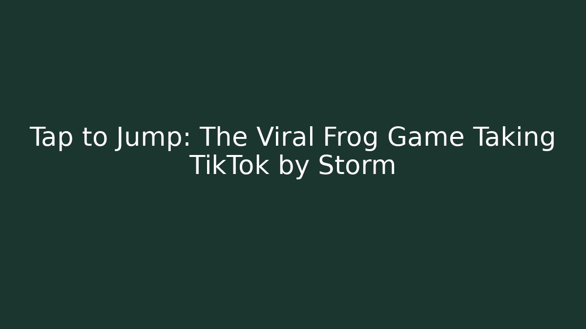Tap to Jump: The Viral Frog Game Taking TikTok by Storm