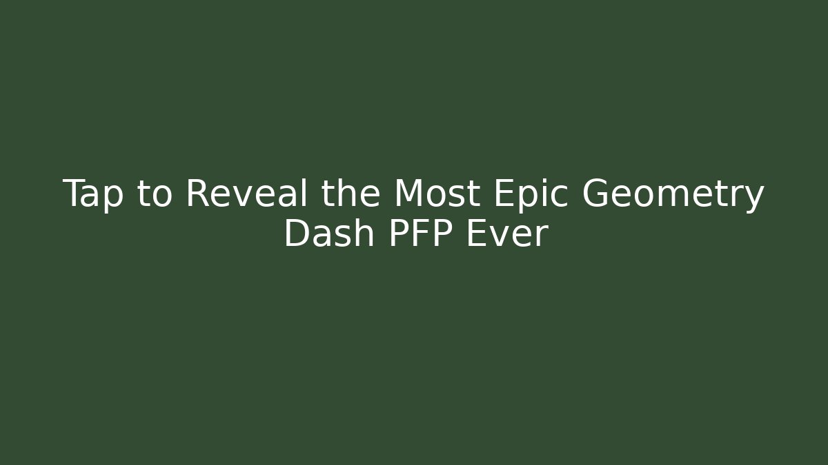 Tap to Reveal the Most Epic Geometry Dash PFP Ever