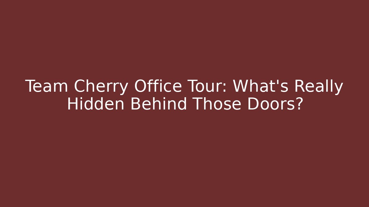 Team Cherry Office Tour: What’s Really Hidden Behind Those Doors?