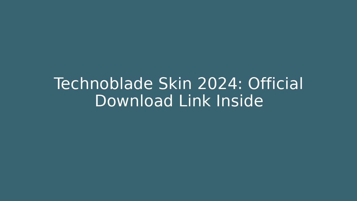 Technoblade Skin 2024: Official Download Link Inside - Create More Assets