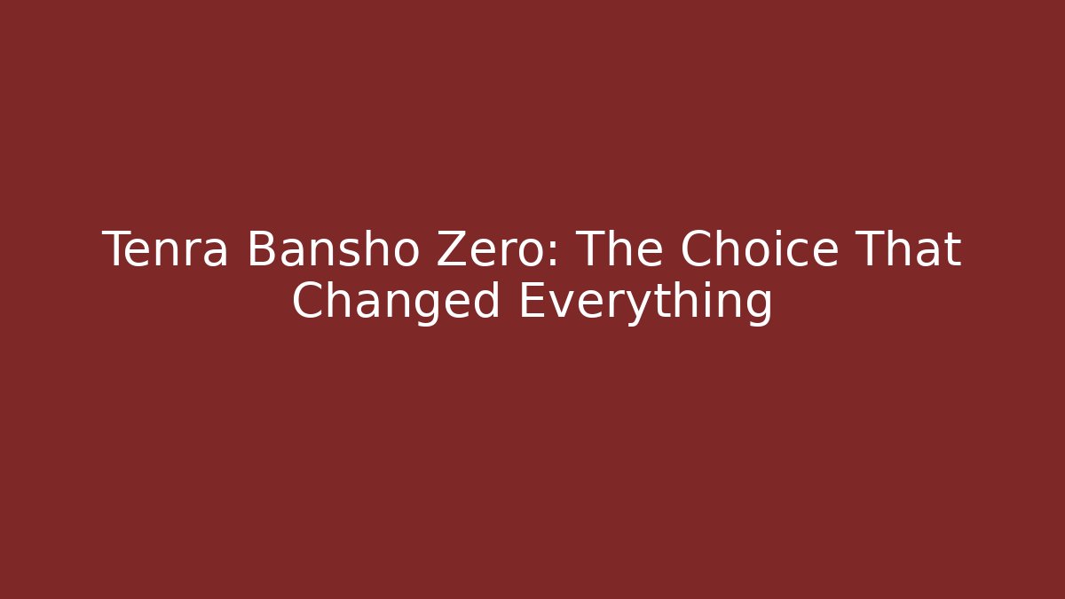 Tenra Bansho Zero: The Choice That Changed Everything - Create More Assets