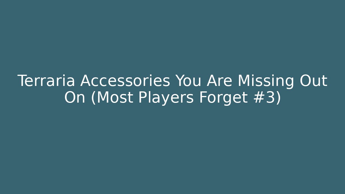 Terraria Accessories You Are Missing Out On (Most Players Forget #3)