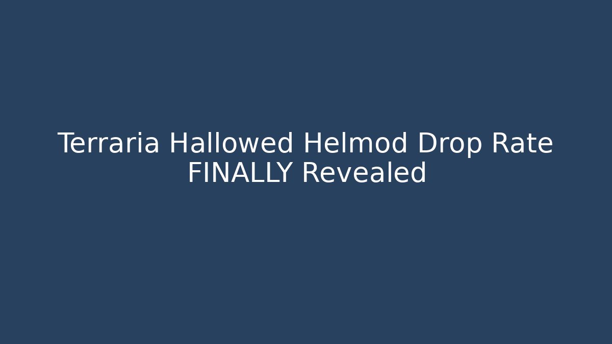 Terraria Hallowed Helmod Drop Rate FINALLY Revealed