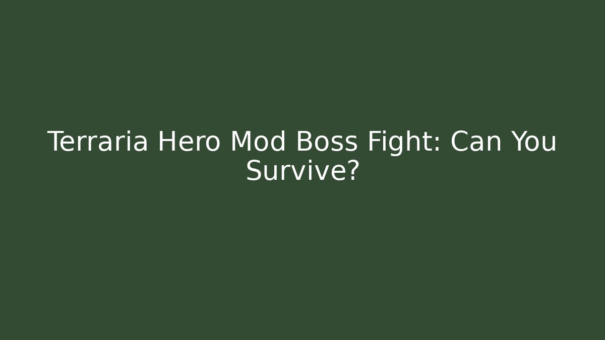 Terraria Hero Mod Boss Fight: Can You Survive?