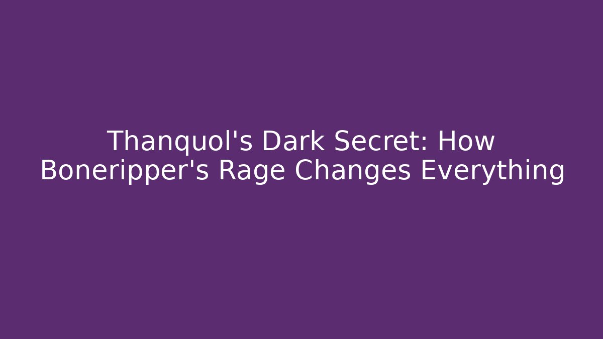 Thanquol’s Dark Secret: How Boneripper’s Rage Changes Everything