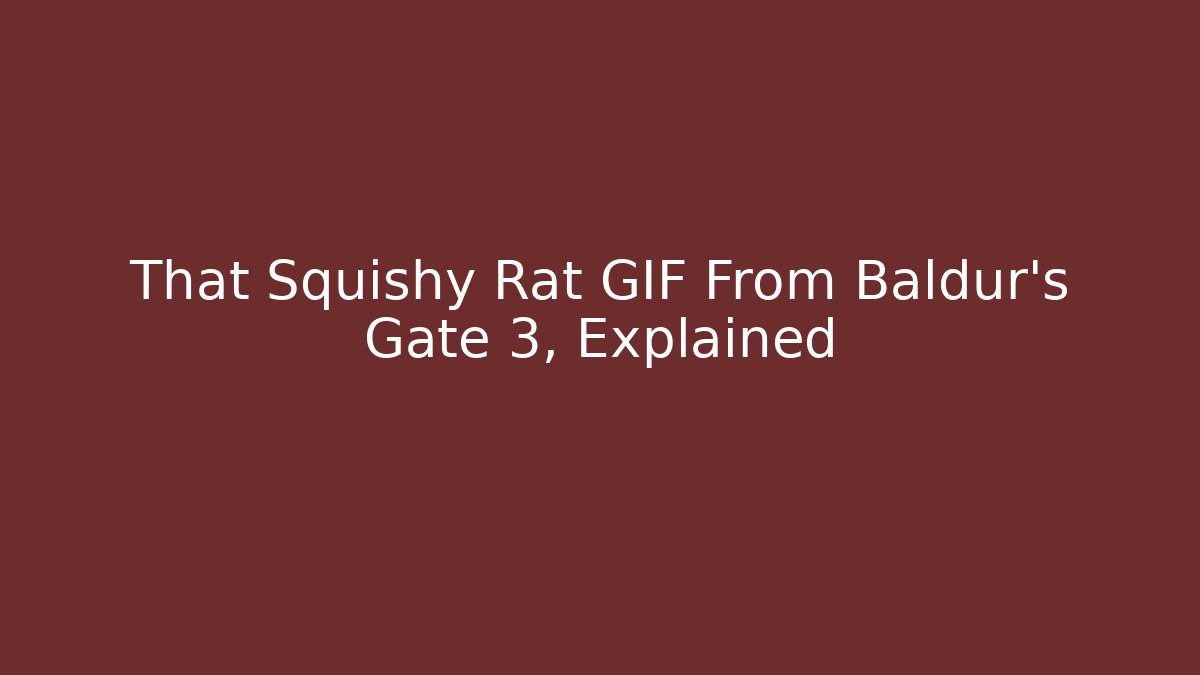 That Squishy Rat GIF From Baldur's Gate 3, Explained - Create More Assets