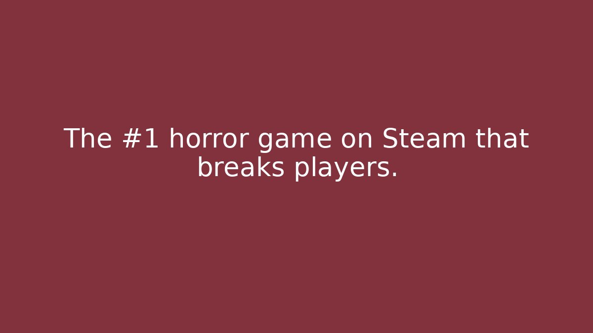 The #1 horror game on Steam that breaks players.