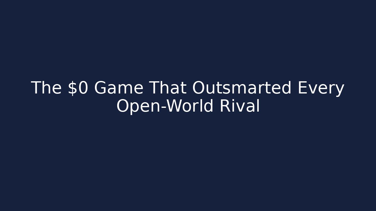 The $0 Game That Outsmarted Every Open-World Rival