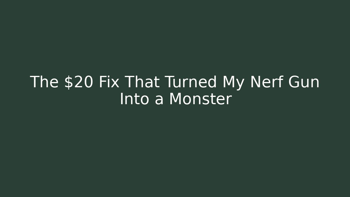 The $20 Fix That Turned My Nerf Gun Into a Monster - Create More Assets