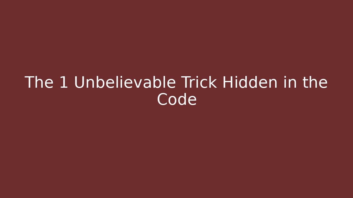 The 1 Unbelievable Trick Hidden in the Code - Create More Assets