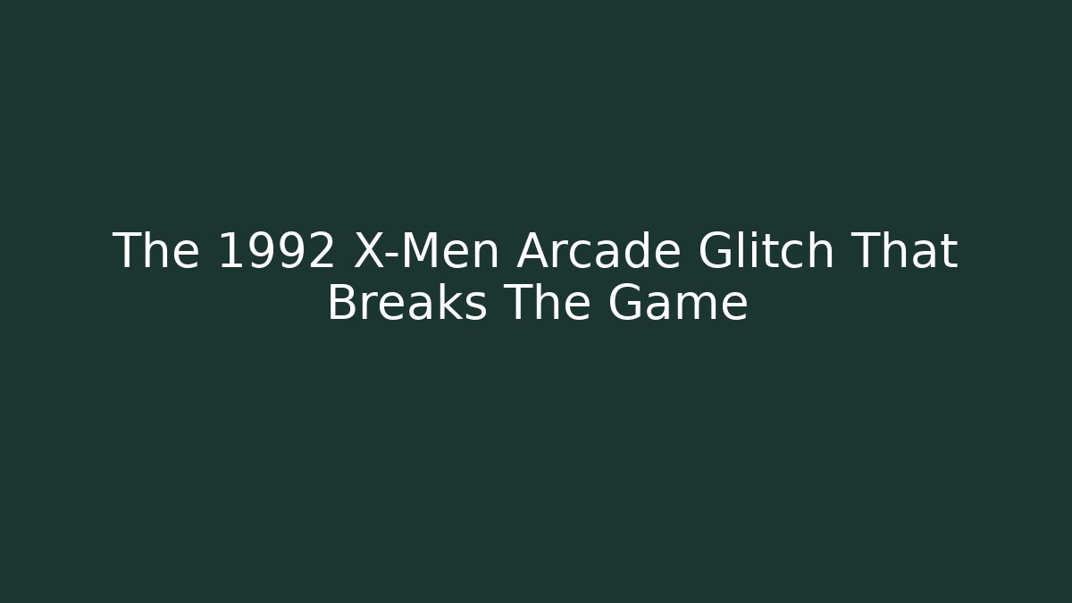 The 1992 X-Men Arcade Glitch That Breaks The Game