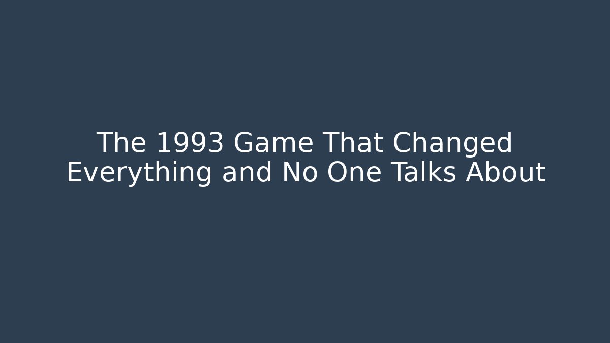 The 1993 Game That Changed Everything and No One Talks About