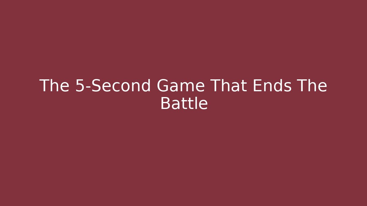 The 5-Second Game That Ends The Battle - Create More Assets