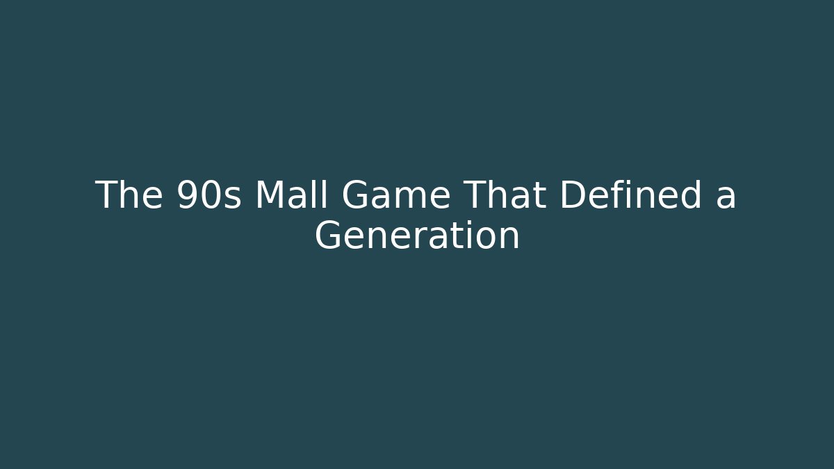 The 90s Mall Game That Defined a Generation