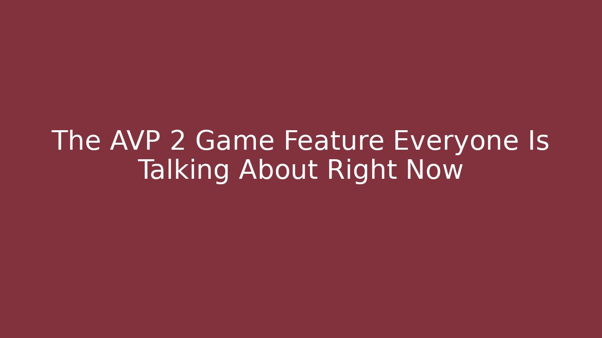 The AVP 2 Game Feature Everyone Is Talking About Right Now