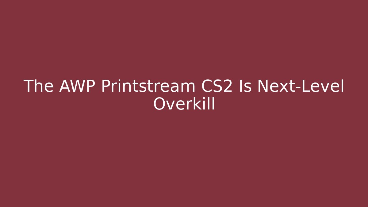 The AWP Printstream CS2 Is Next-Level Overkill