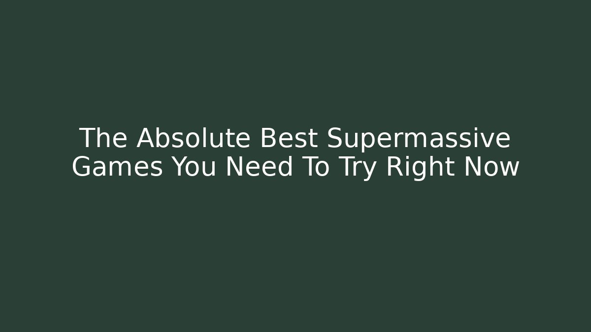 The Absolute Best Supermassive Games You Need To Try Right Now