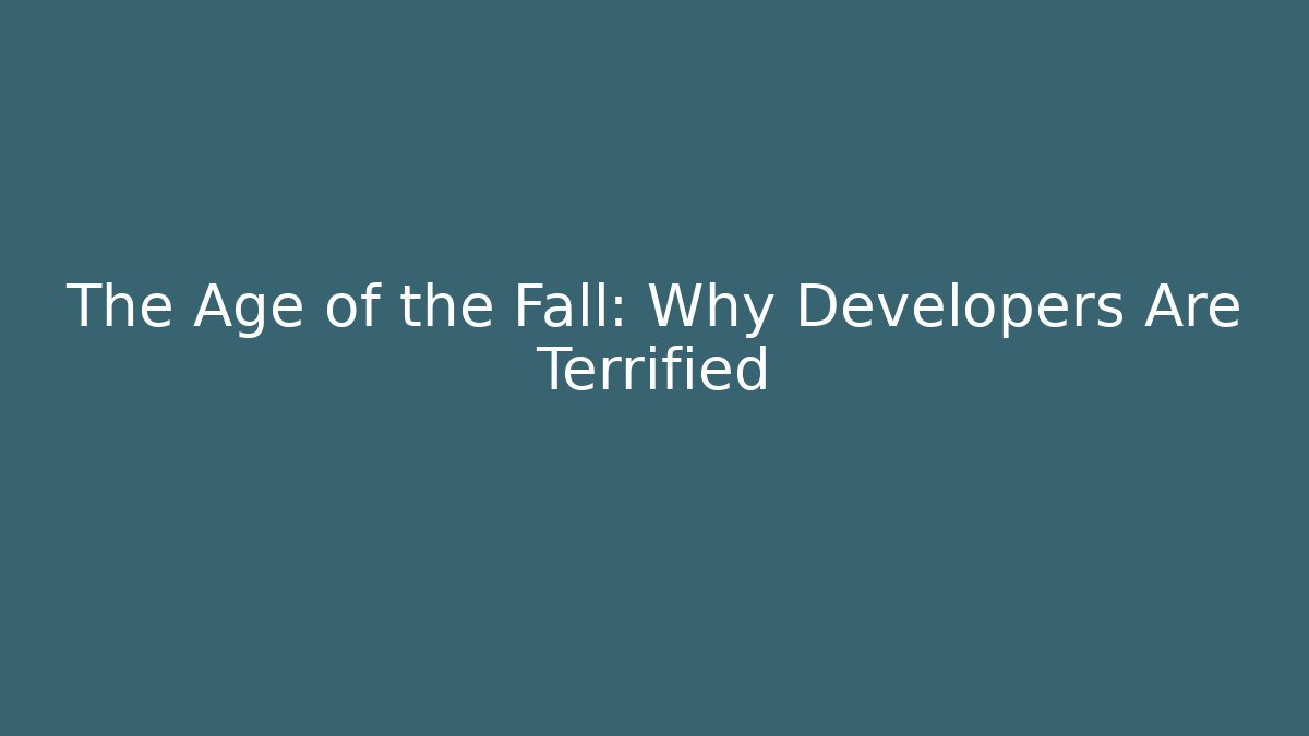 The Age of the Fall: Why Developers Are Terrified - Create More Assets