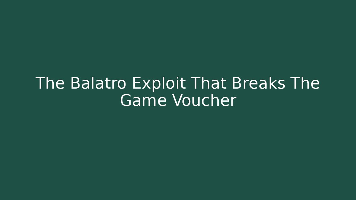 The Balatro Exploit That Breaks The Game Voucher