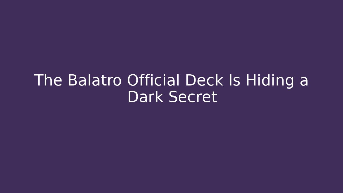The Balatro Official Deck Is Hiding a Dark Secret