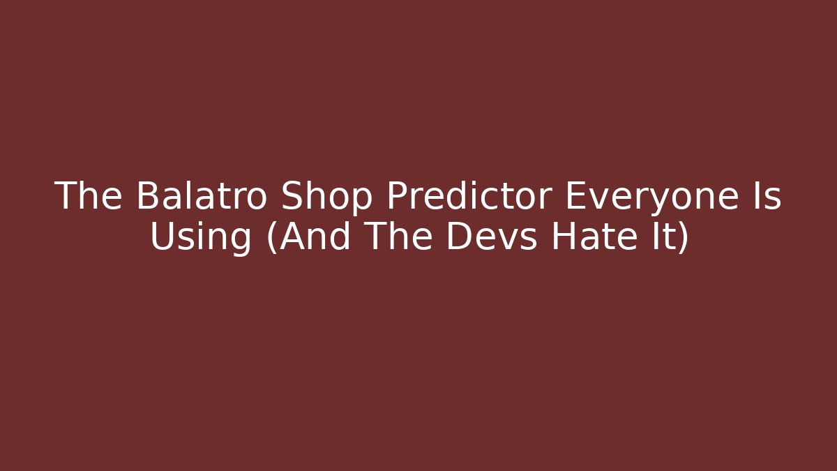 The Balatro Shop Predictor Everyone Is Using (And The Devs Hate It) - Create More Assets